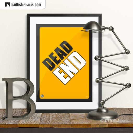 Dead End | Graphic Poster | © BadFishPosters.com