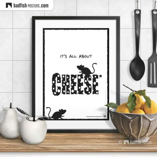 It's All About Cheese | Comic Style Poster | © BadFishPosters.com