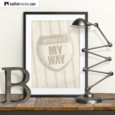 My Way | Graphic Poster | © BadFishPosters.com