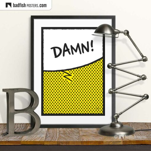 Damn! | Comic Style Speech Bubble Poster | © BadFishPosters.com