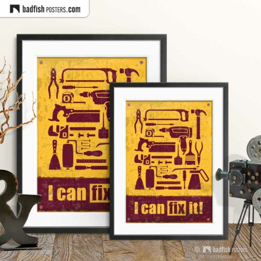 I Can Fix It | Motivational DIY Poster | Gallery Image | © BadFishPosters.com