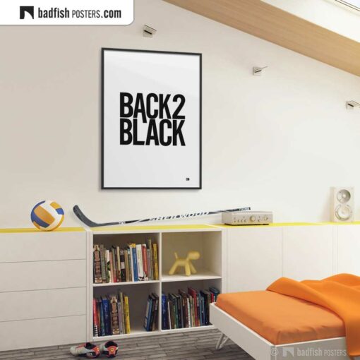 Back To Black | Typographic Poster | Gallery Image | © BadFishPosters.com