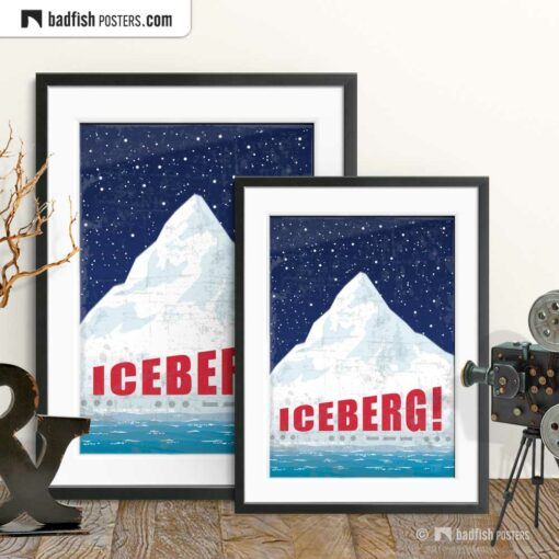 Titanic | Iceberg! | Movie Art Poster | Gallery Image | © BadFishPosters.com