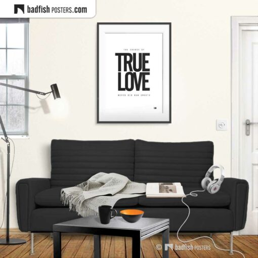 True Love | Typographic Poster | Gallery Image | © BadFishPosters.com