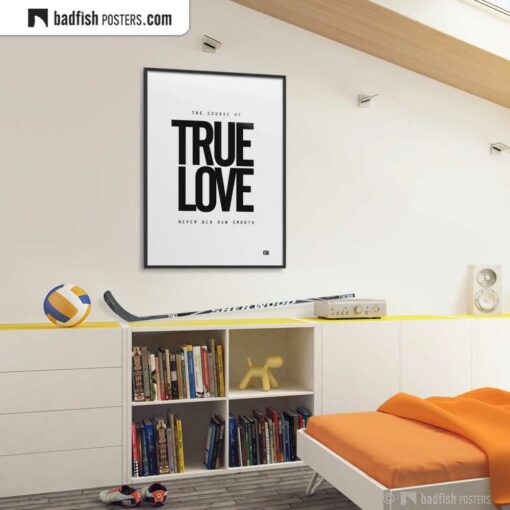 True Love | Typographic Poster | Gallery Image | © BadFishPosters.com