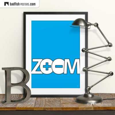Zoom | Graphic Poster | © BadFishPosters.com