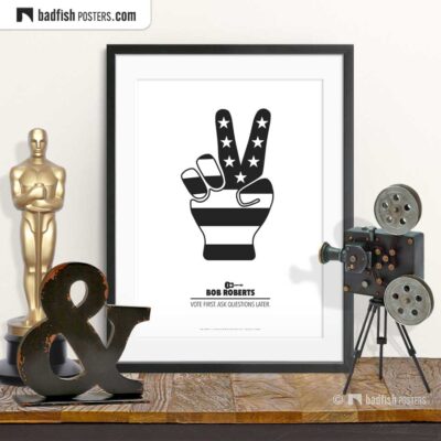 Bob Roberts | Victory Hand | Minimal Movie Poster | © BadFishPosters.com