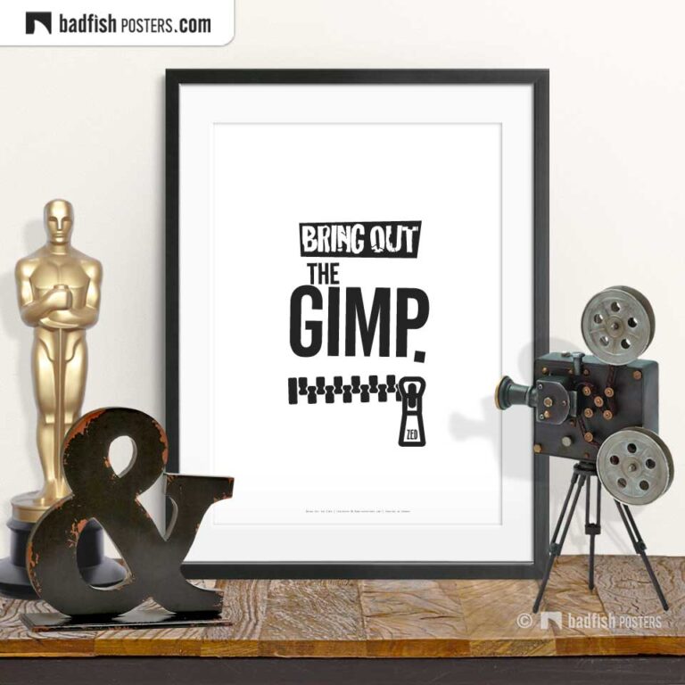 Bring Out The Gimp Archives BadFishPosters